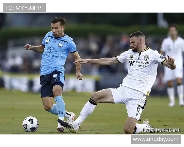 布里斯班与珀斯的激烈对决揭示澳超联赛新格局与球队实力对比